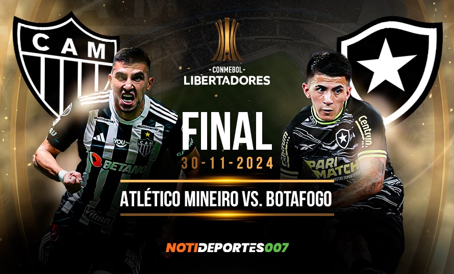 Final Copa Libertadores 2024: Atlético Mineiro y Botafogo Buscan la Gloria en el Monumental