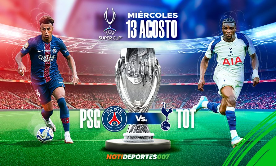 Supercopa de Europa 2025: PSG y Tottenham buscan la gloria en Udine